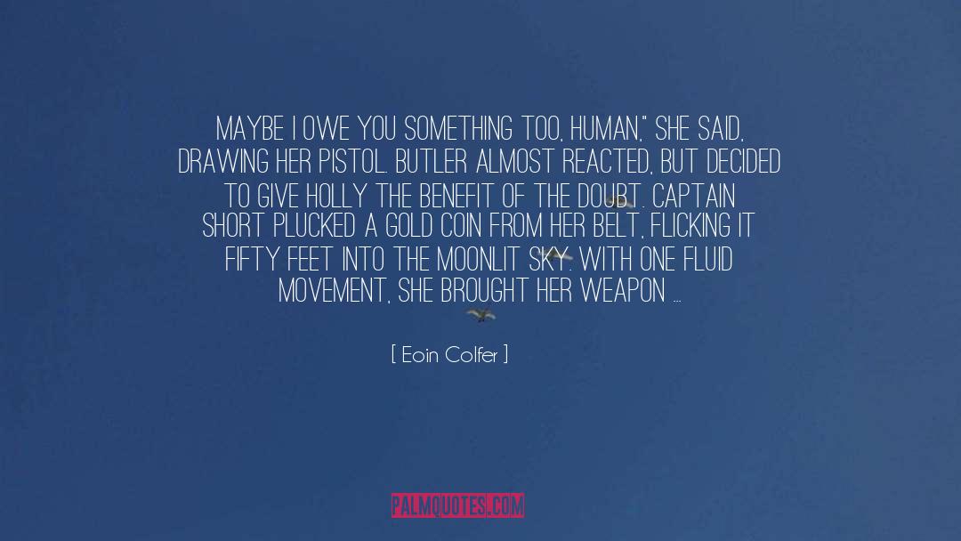 Give Me Pain quotes by Eoin Colfer
