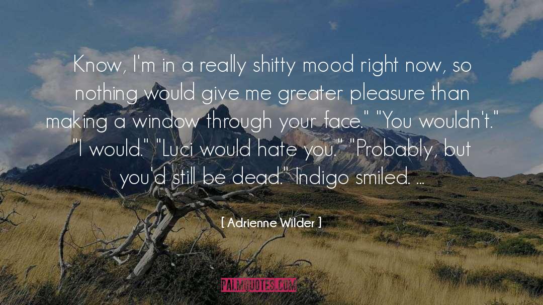 Give Me quotes by Adrienne Wilder