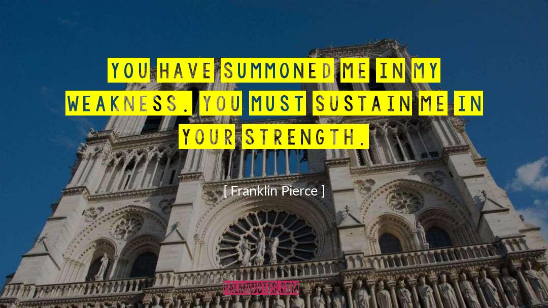 Give Me Strength quotes by Franklin Pierce