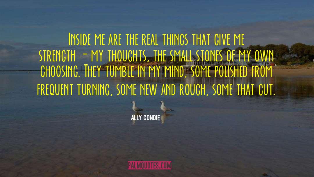 Give Me Strength quotes by Ally Condie