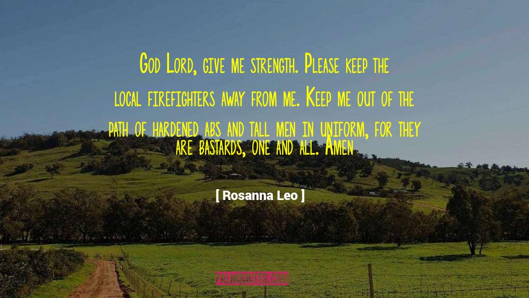 Give Me Strength quotes by Rosanna Leo