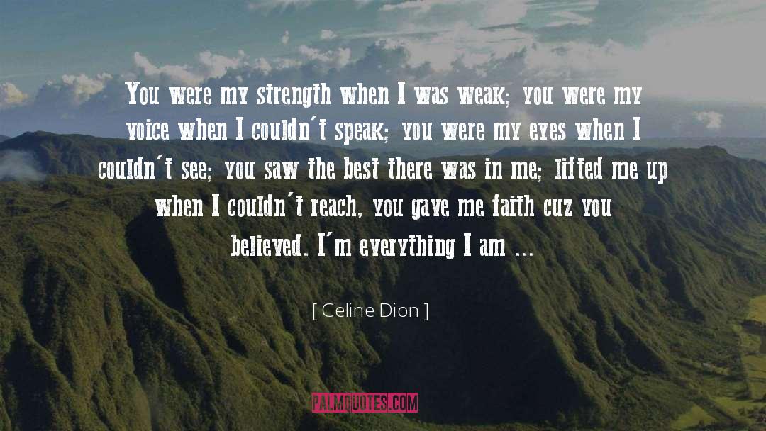 Give Me The Strength quotes by Celine Dion