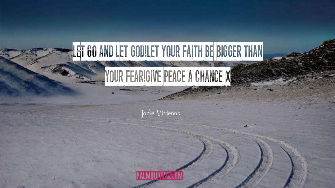 Give Peace A Chance quotes by Jodie Vivienna