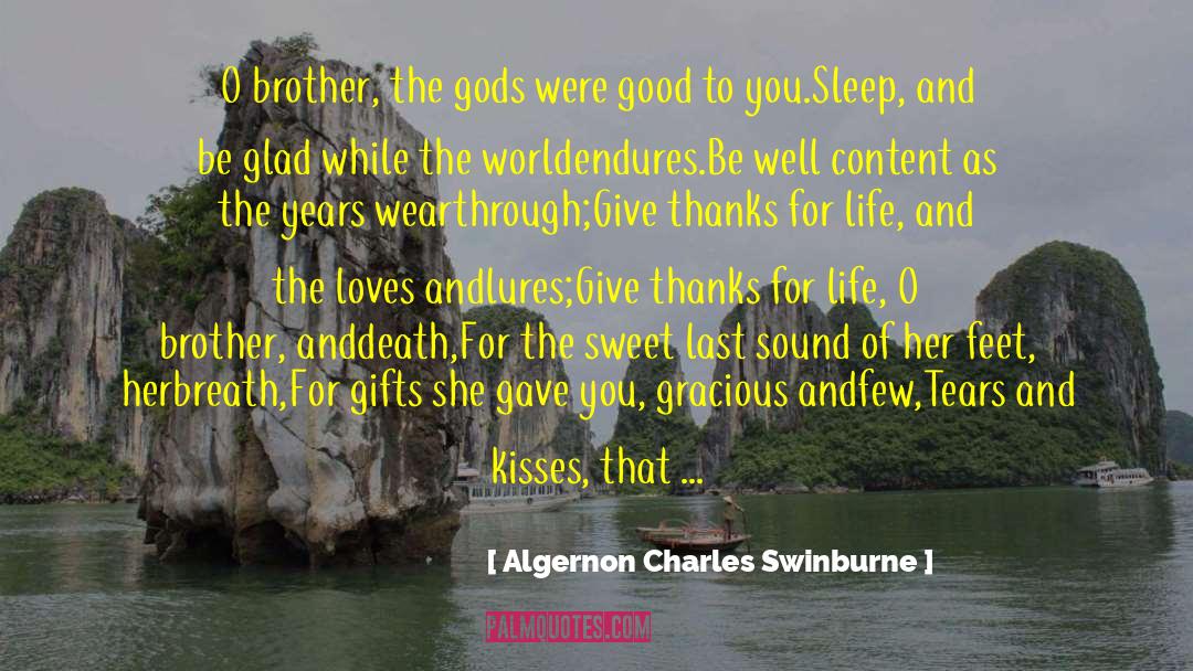 Give Thanks quotes by Algernon Charles Swinburne