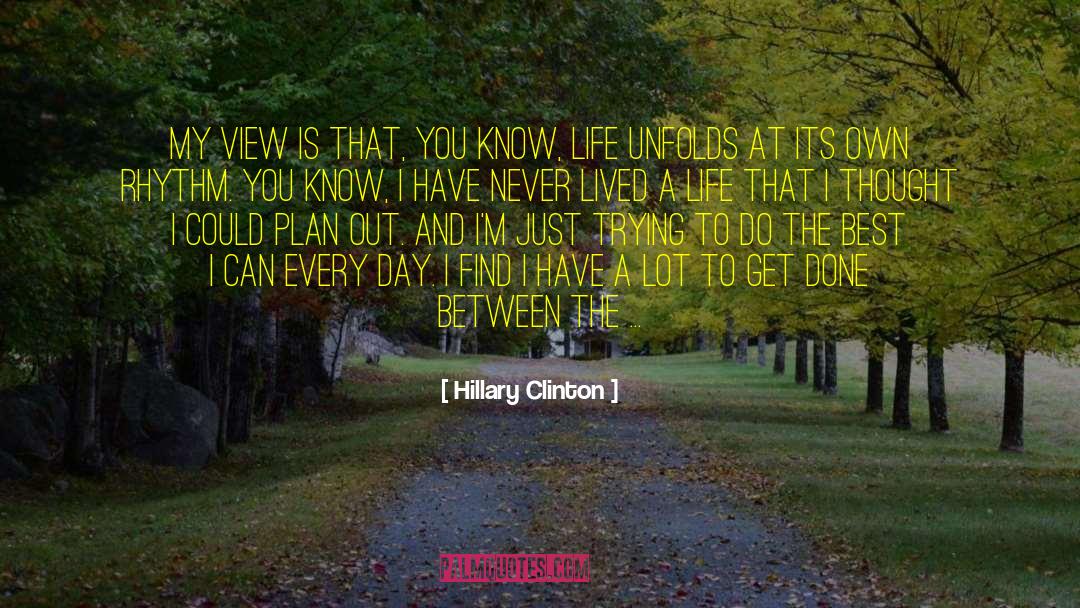Give The Best You Can quotes by Hillary Clinton
