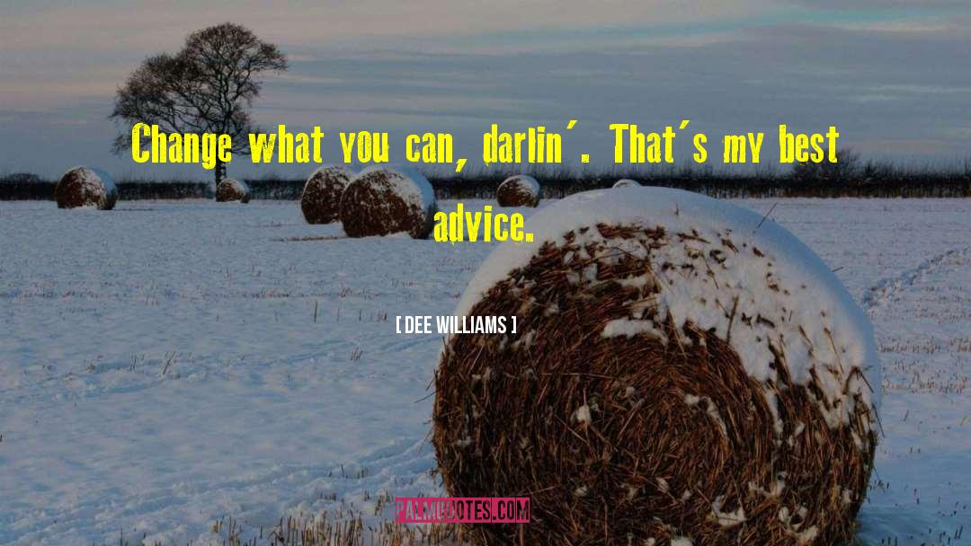 Give The Best You Can quotes by Dee Williams