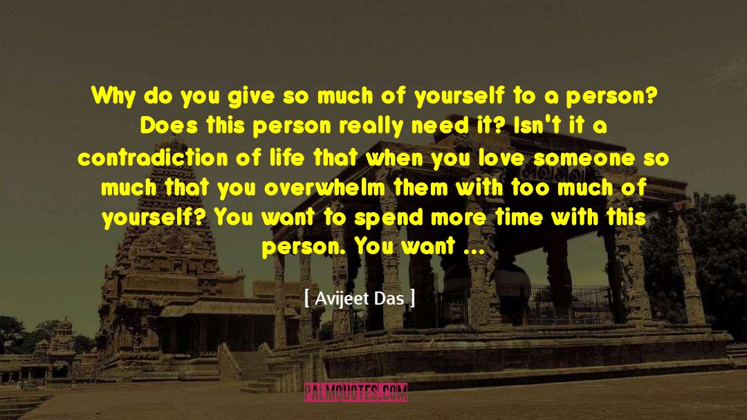 Give The Love You Seek quotes by Avijeet Das