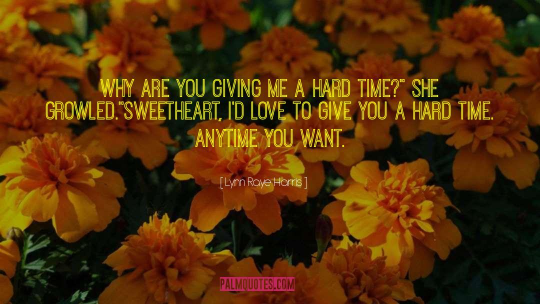 Give Time quotes by Lynn Raye Harris