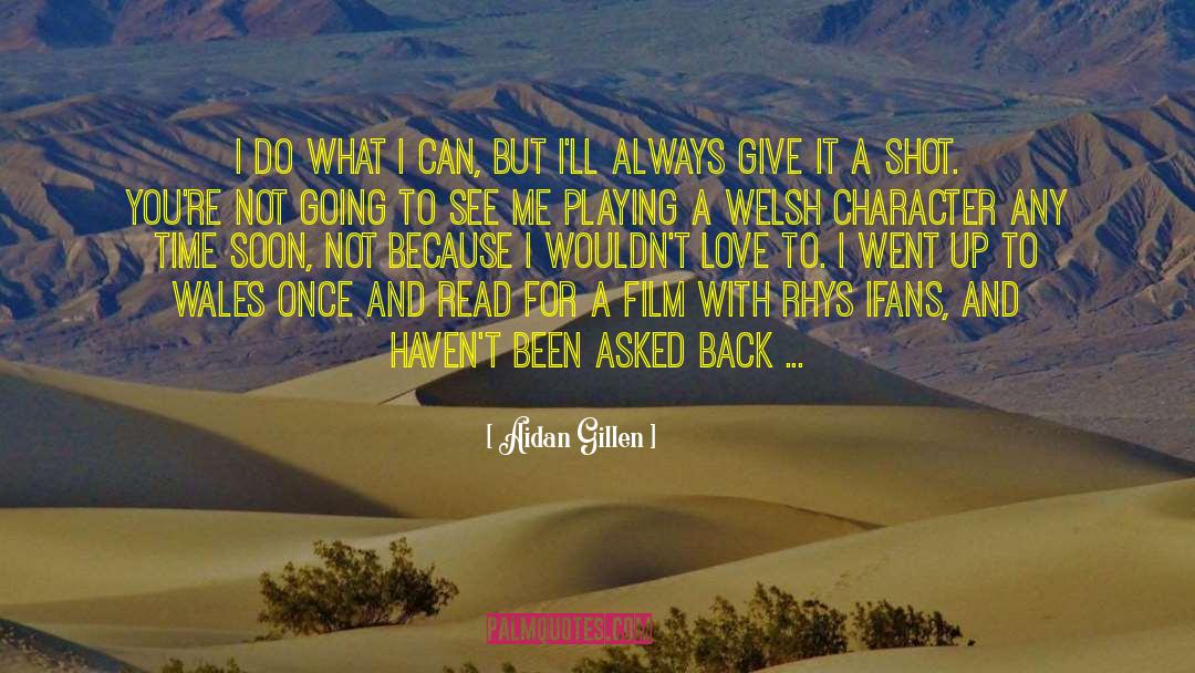 Give Time quotes by Aidan Gillen