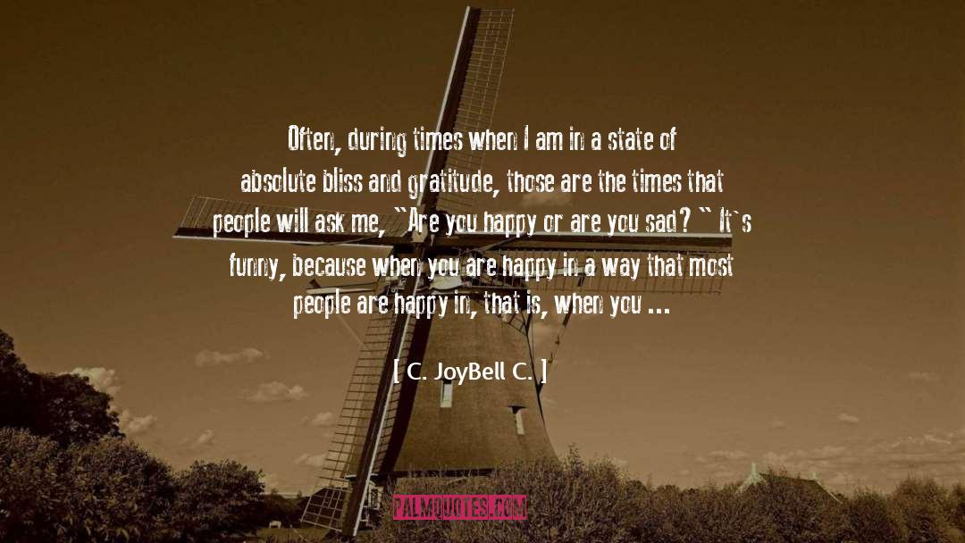 Give Up Be Happy quotes by C. JoyBell C.