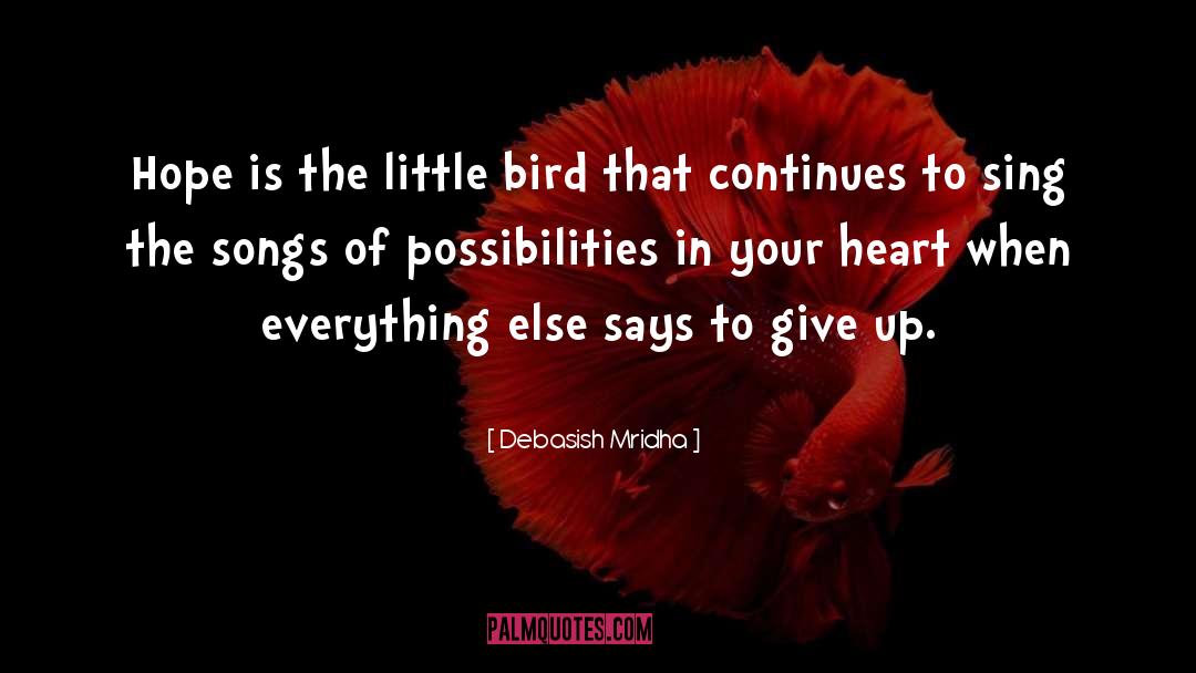 Give Up quotes by Debasish Mridha