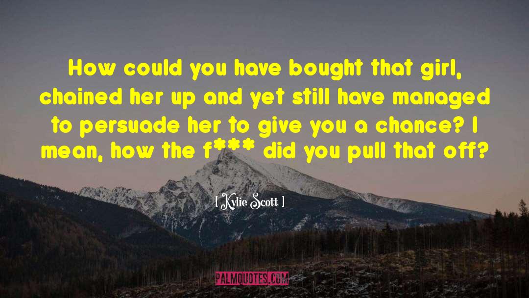 Give Up The Ghost quotes by Kylie Scott