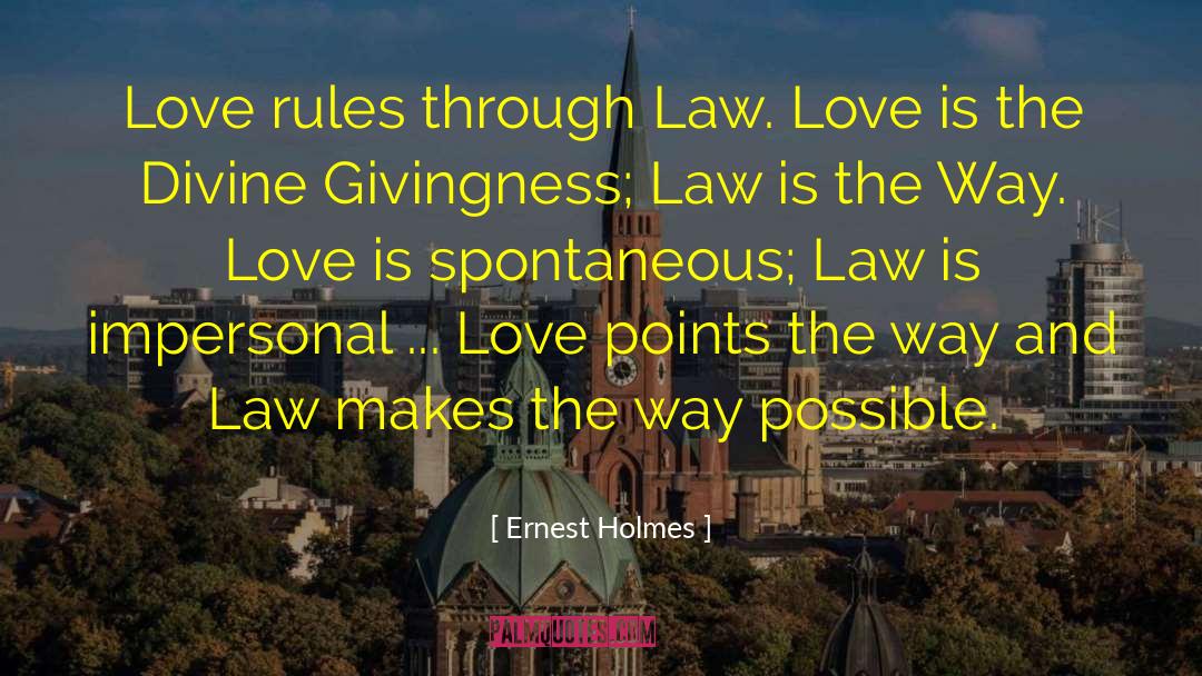 Give Way Love quotes by Ernest Holmes