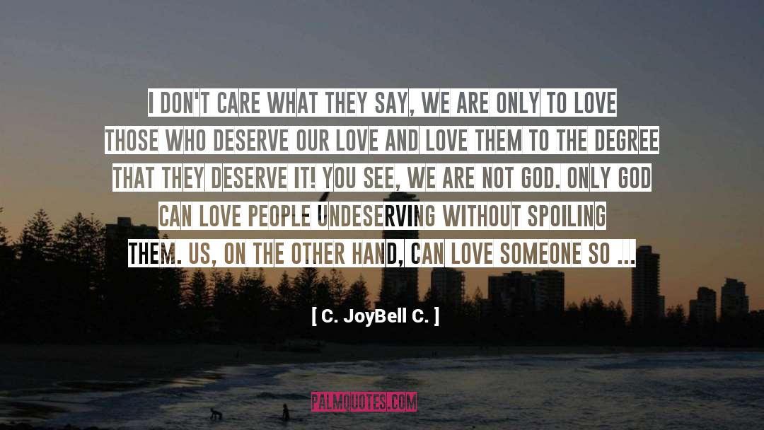 Give Without Expectations quotes by C. JoyBell C.