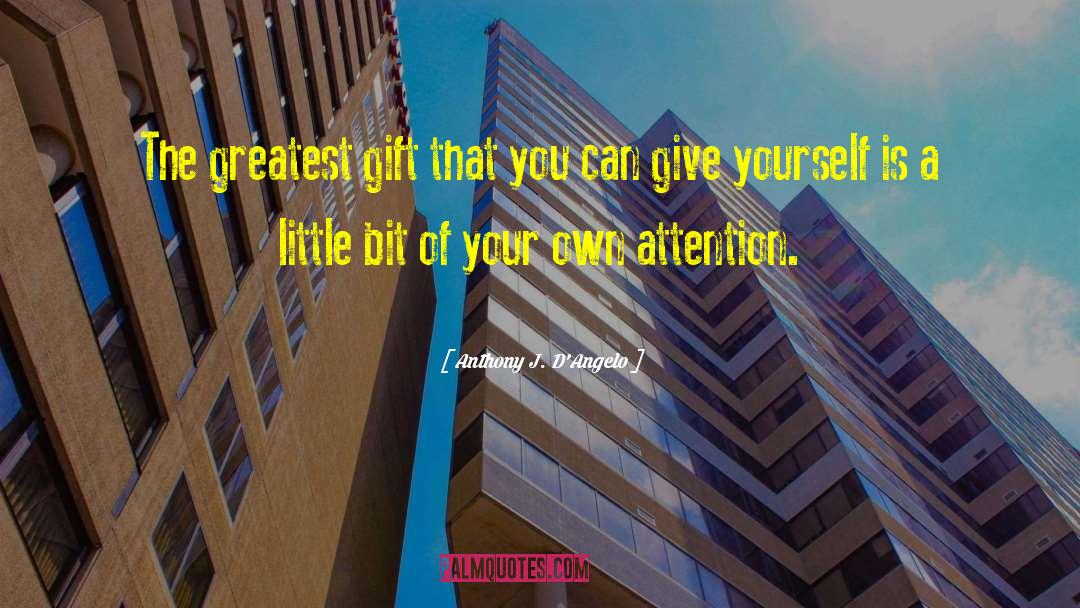 Give You The World quotes by Anthony J. D'Angelo