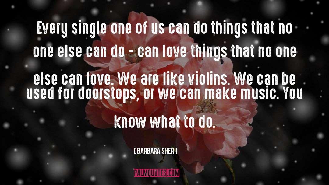 Give Yourself To Love quotes by Barbara Sher
