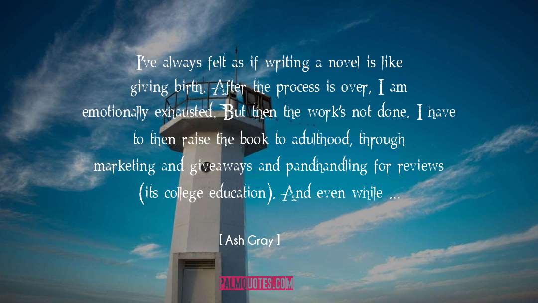 Giveaways quotes by Ash Gray