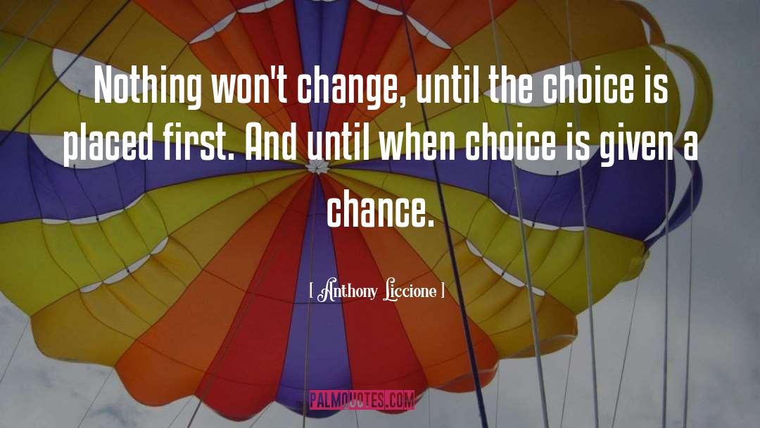 Given A Chance quotes by Anthony Liccione
