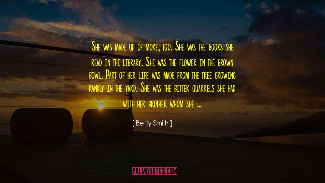 Given Life quotes by Betty Smith