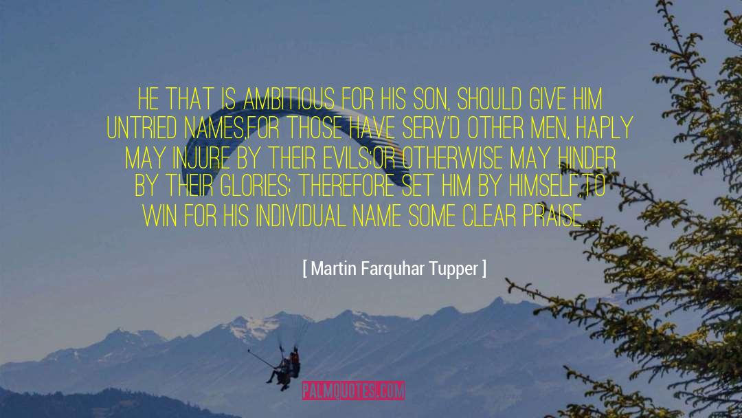 Given Names quotes by Martin Farquhar Tupper