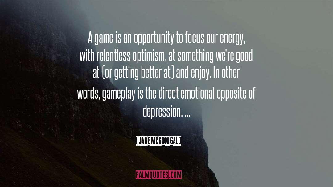 Given Opportunity quotes by Jane McGonigal
