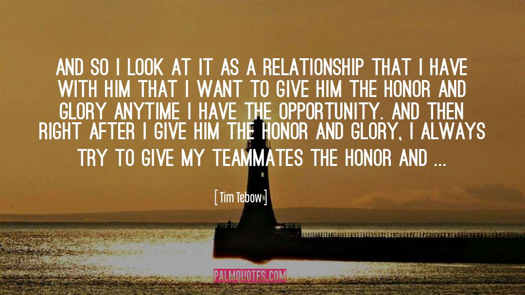 Given Opportunity quotes by Tim Tebow