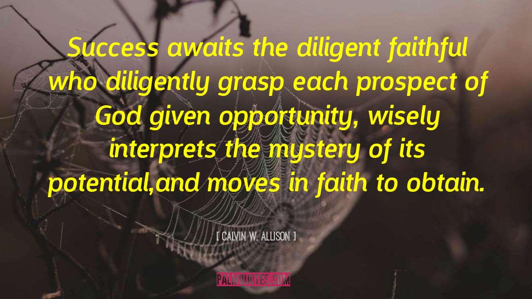 Given Opportunity quotes by Calvin W. Allison