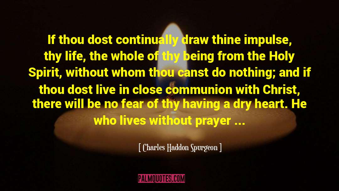 Given Up quotes by Charles Haddon Spurgeon