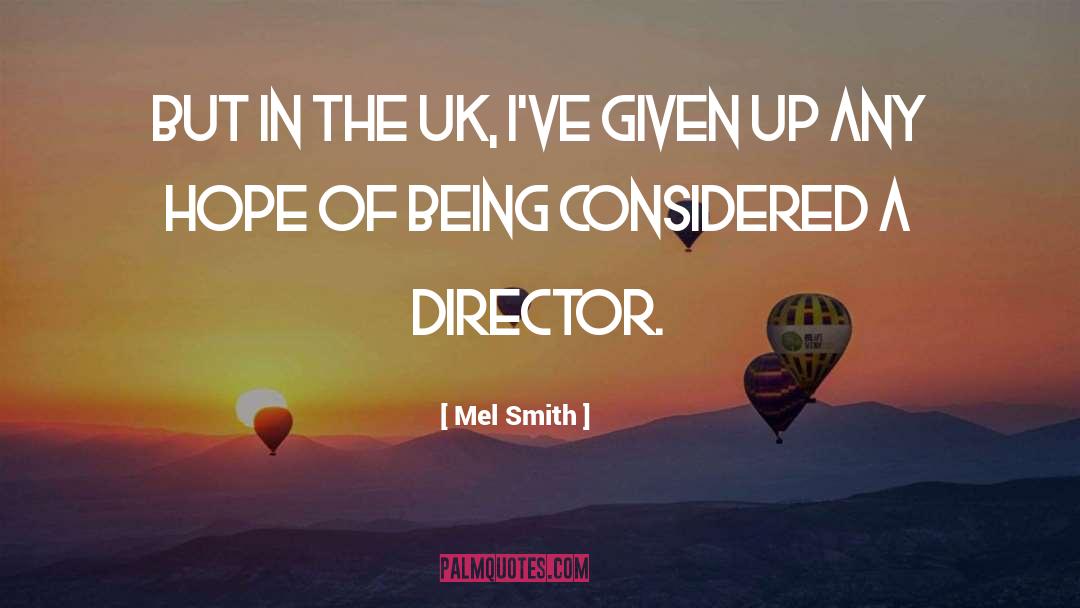 Given Up quotes by Mel Smith