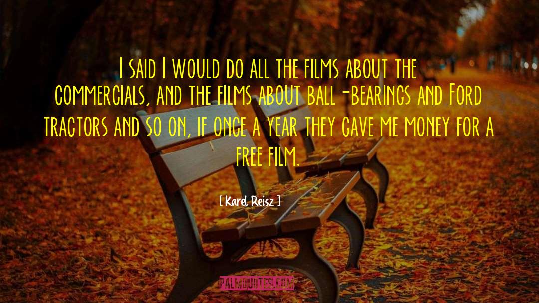 Giver Film quotes by Karel Reisz