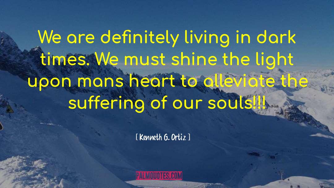 Giver Of Light quotes by Kenneth G. Ortiz