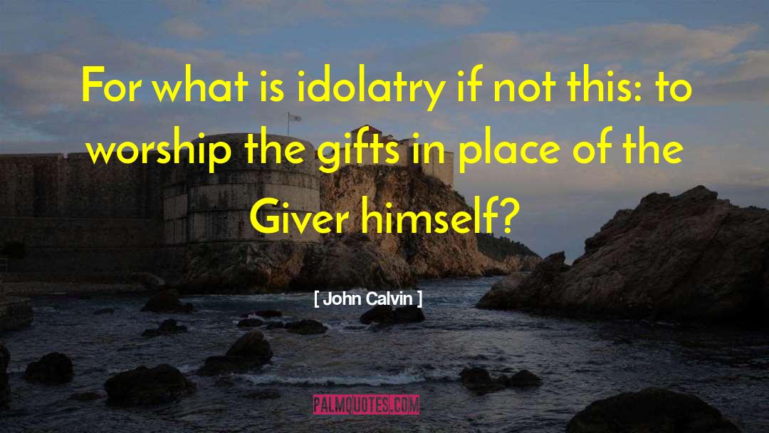 Giver quotes by John Calvin