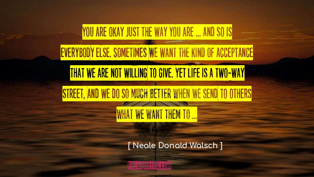 Giving A Person Space quotes by Neale Donald Walsch