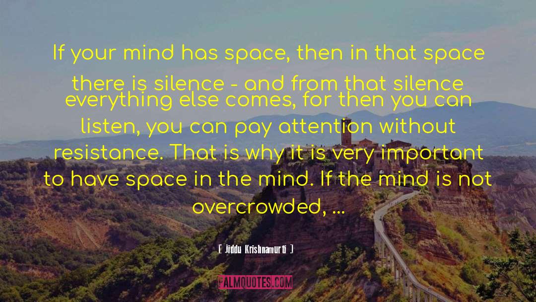 Giving A Person Space quotes by Jiddu Krishnamurti