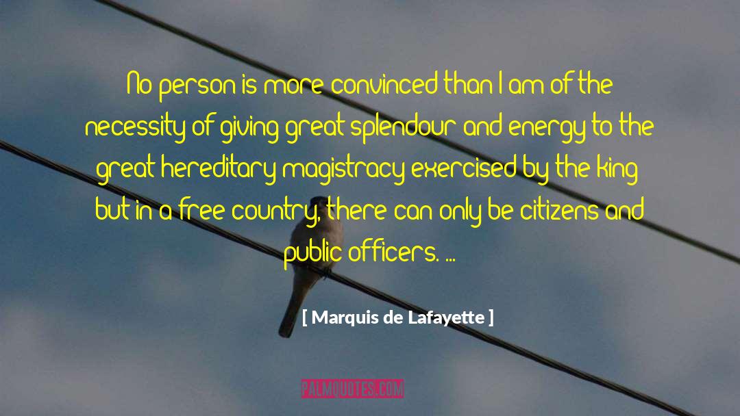 Giving A Person Space quotes by Marquis De Lafayette
