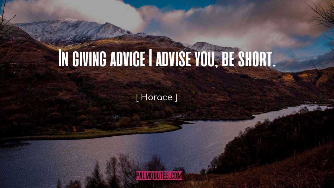 Giving Advice quotes by Horace