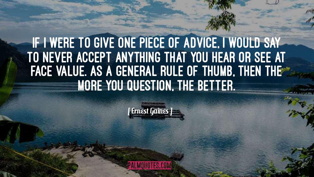 Giving Advice quotes by Ernest Gaines