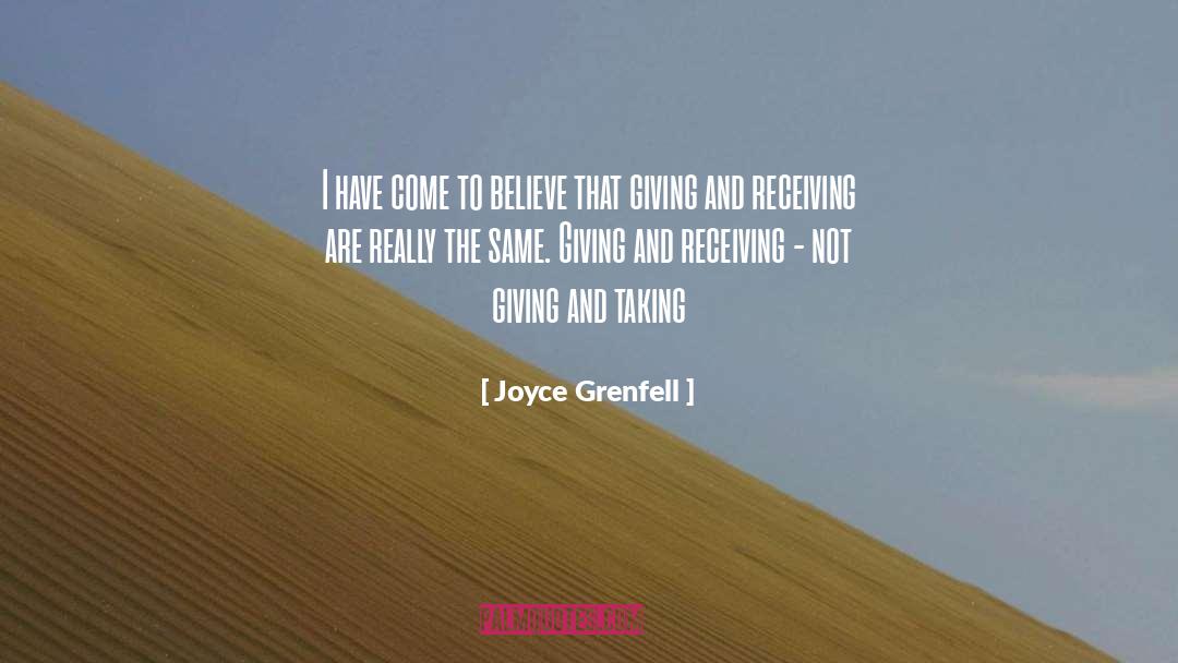 Giving And Receiving quotes by Joyce Grenfell