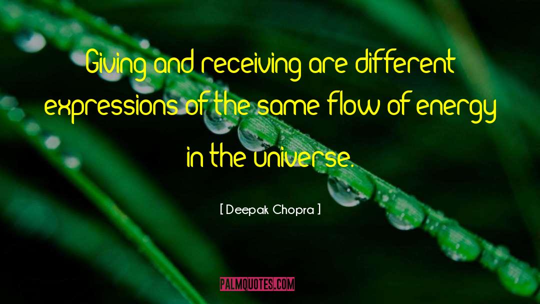 Giving And Receiving quotes by Deepak Chopra