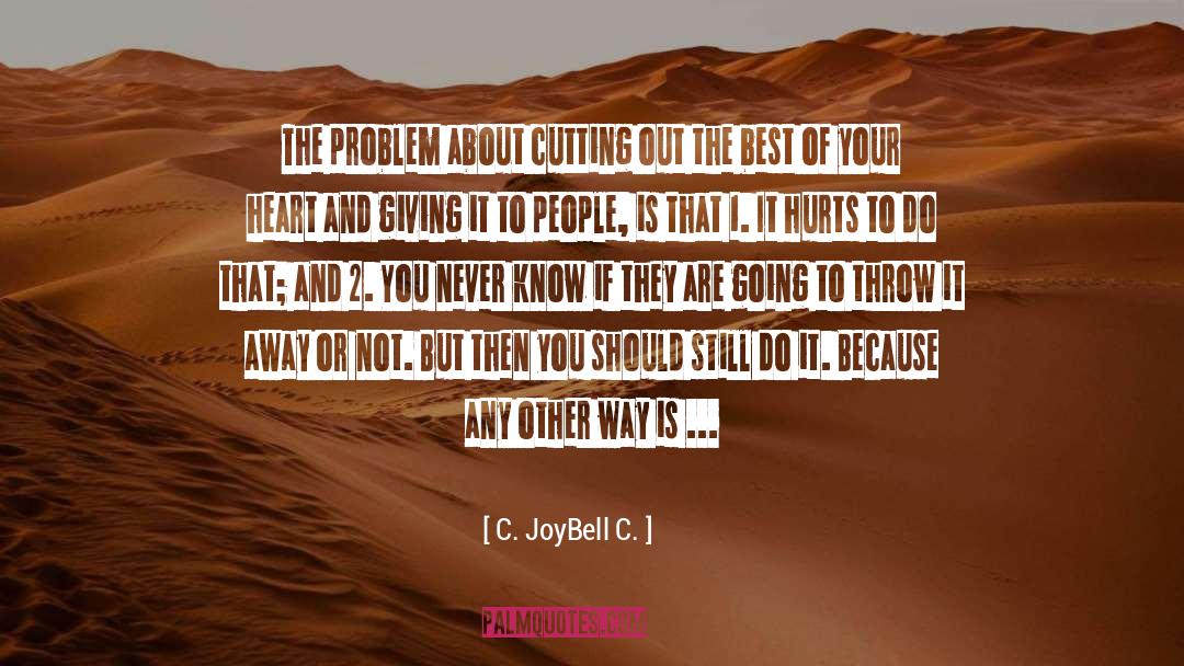 Giving And Taking quotes by C. JoyBell C.