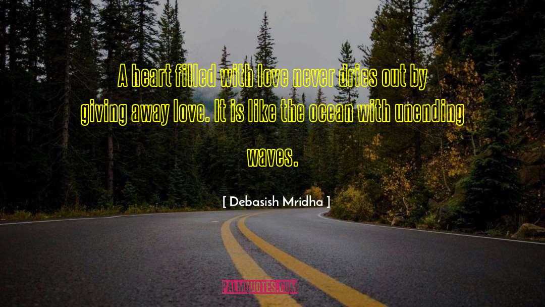 Giving Away quotes by Debasish Mridha