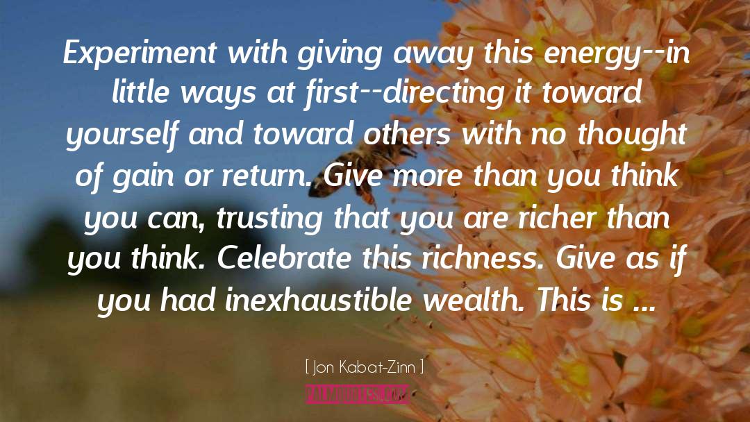 Giving Away quotes by Jon Kabat-Zinn