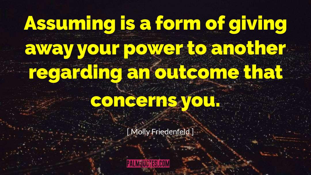 Giving Away Your Power quotes by Molly Friedenfeld