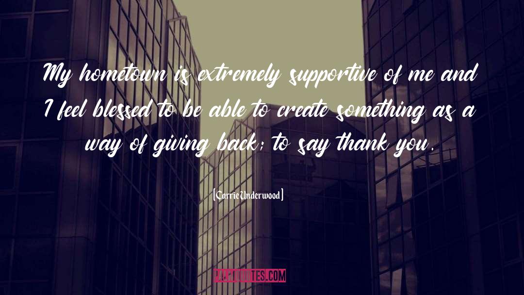 Giving Back quotes by Carrie Underwood