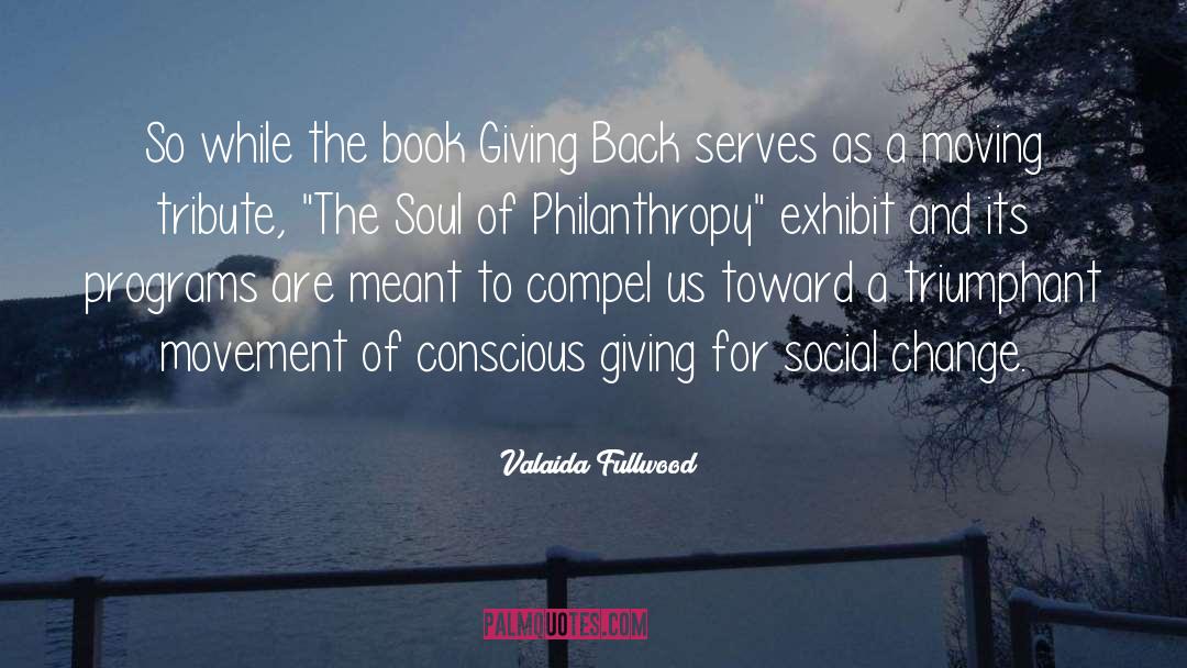 Giving Back quotes by Valaida Fullwood