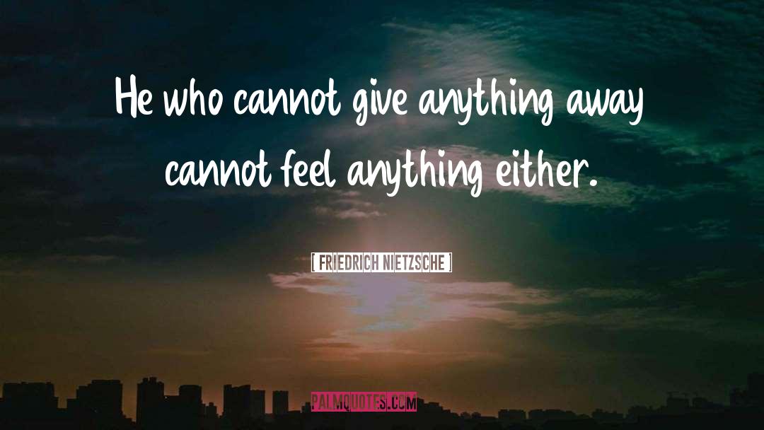 Giving Back quotes by Friedrich Nietzsche