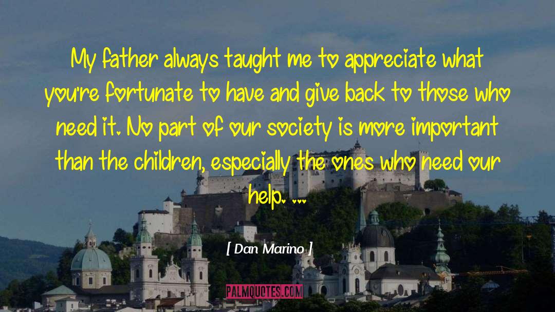 Giving Back quotes by Dan Marino