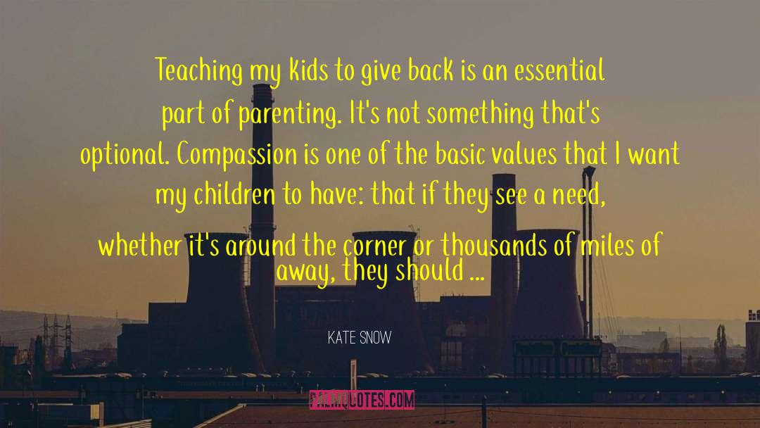 Giving Back To Children quotes by Kate Snow