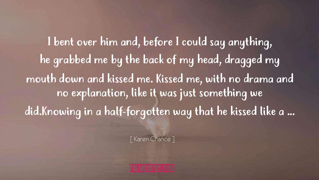 Giving Him Another Chance quotes by Karen Chance