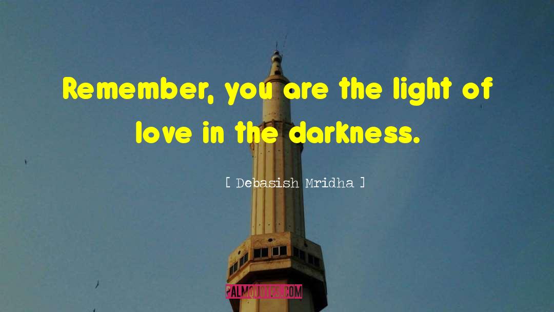 Giving Light quotes by Debasish Mridha